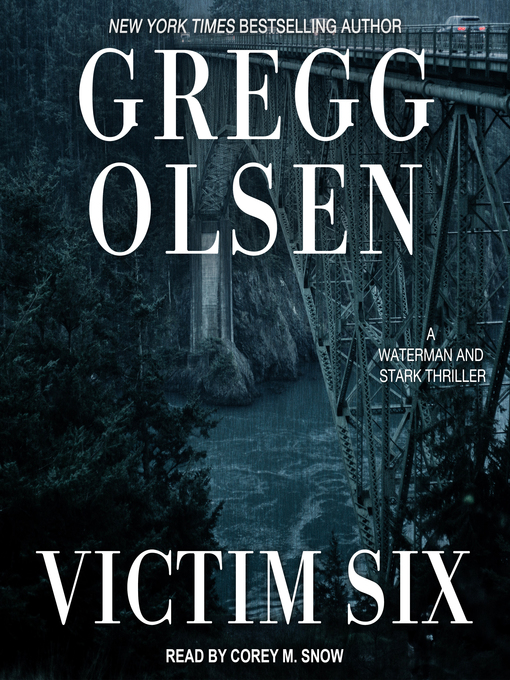 Title details for Victim Six by Gregg Olsen - Available